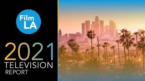 FilmLA 2021 Television Research Report